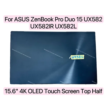 15,6 Инча За ASUS ZenBook Pro Duo 15 UX582 UX582L UX582lr OLED 4K Дисплей Панел за Смяна на Сензорен екран В Събирането на Горната Половина на 100%