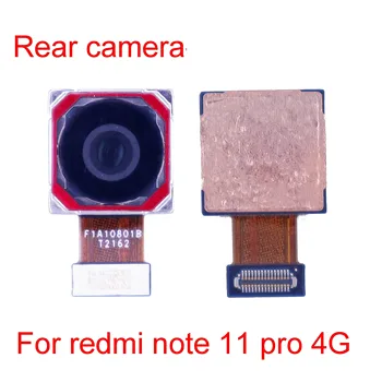Новата Задната част на Основната Камера за Redmi note 11 pro 4G Global Голям Модул на Камера за задно виждане Гъвкав Кабел с кодово край с 1Б