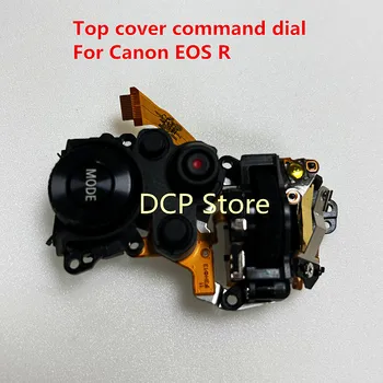 Нова оригинална горния капак EOS R диска за управление на възли за ремонт на цифров фотоапарат Canon EOS R