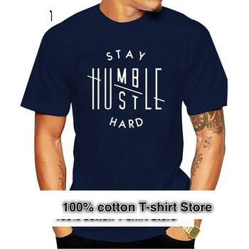 Мъжки t-shirt Stay Humble Hustle Hard Подарък Новост Хумор Малки Черни Модерен мъжки тениски Безплатна доставка