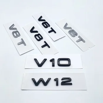3D Буквално Номер V6T V8T V10 двигател W12 Емблемата на Audi A4L A5 A6L A7 A8L TT RS7 SQ5 Странично Крило на Колата на Задния Багажник на Иконата за Логото Стикер