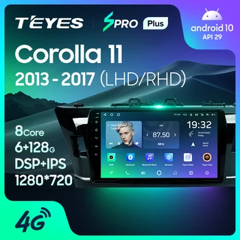 TEYES SPRO Плюс За Toyota Corolla 11 Middle East Edition LHD RHD 2013-2017 Авто Радио Мултимедиен Плейър GPS Навигация A