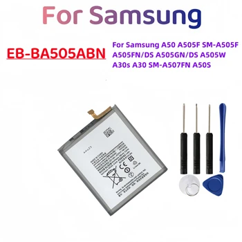 EB-BA505ABN EB-BA505ABU Батерия с капацитет 4000 mah за Galaxy A50 A505F SM-A505F A505FN/DS A505GN/DS A505W A30s A30 + Инструменти